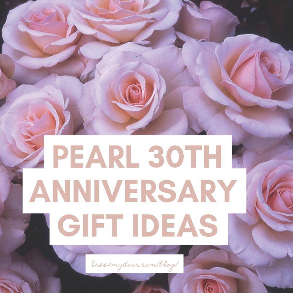 30th Pearl Wedding Anniversary Gift Ideas - Tree2mydoor