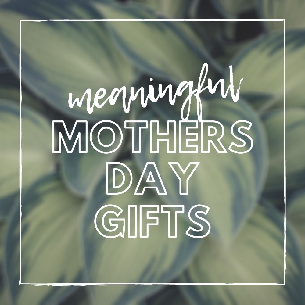 Meaningful Mothers Day Gifts