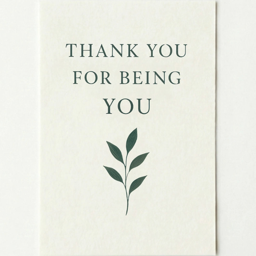 'Thank you for being you' card on a plain white background.