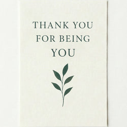 'Thank you for being you' card on a plain white background.